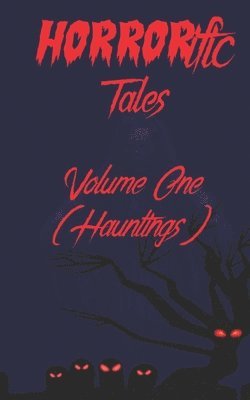 Anthony M Caro, del Gibson, Demi Michelle Schwartz - HORRORific Tales Volume 1, Häftad