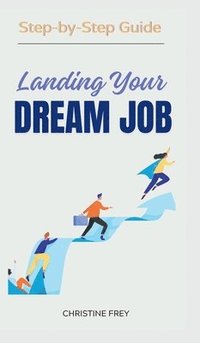 bokomslag Landing My Dream Job