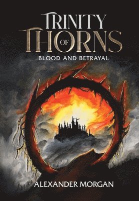 Trinity Of Thorns: Blood and Betrayal 1