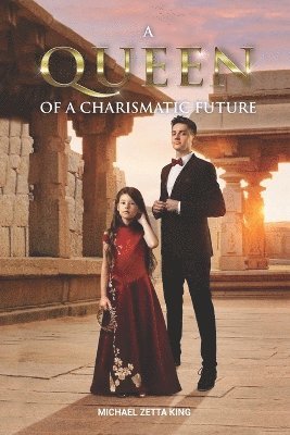 Michael Zetta King - Queen of a Charismatic Future, Häftad