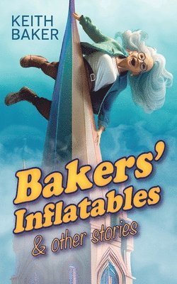 Keith Baker - Baker's Inflatables & Other Stories, Häftad