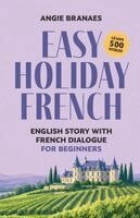 Angie Branaes - Easy Holiday French, Häftad. Tillgänglighet: Lägg i varukorg