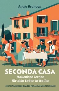 bokomslag Seconda Casa - Italienisch lernen für dein Leben in Italien