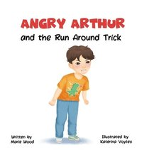 bokomslag Angry Arthur and The Run Around Trick