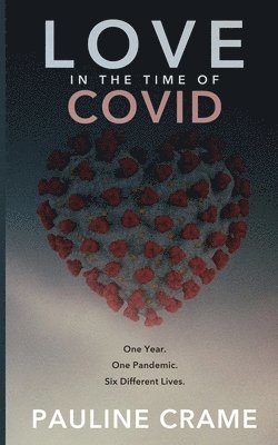 Love In The Time Of Covid