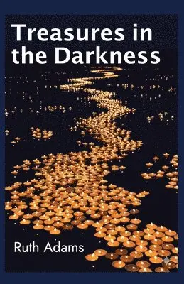 Ruth Adams - Treasures in the darkness, Häftad. Tillgänglighet: Lägg i varukorg