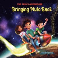 bokomslag Trio's Adventure: Bringing Pluto Back