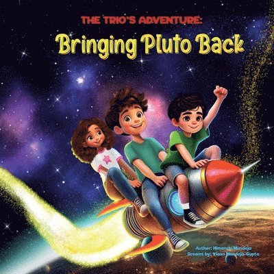 The Trio's Adventure: Bringing Pluto Back 1