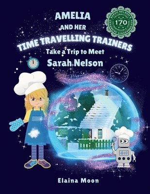 bokomslag Amelia and her Time Travelling Trainers: Take a Trip to Meet Sarah Nelson