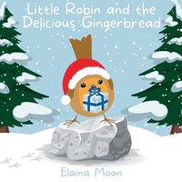 bokomslag Little Robin and the Delicious Gingerbread