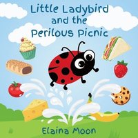 bokomslag Little Ladybird and the Perilous Picnic