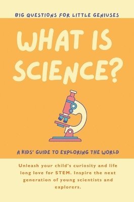 What is Science? A Kids' Guide to Exploring the World 1