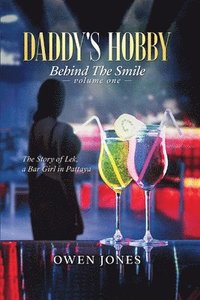 bokomslag Daddy's Hobby: The Story of Lek, A Bar Girl in Pattaya