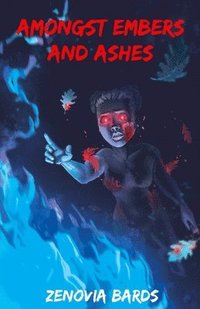 bokomslag Amongst Embers and Ashes