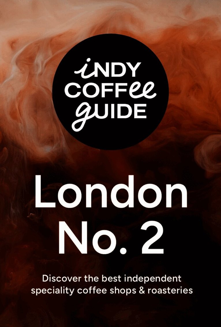 Indy Coffee Guide: London No 2
