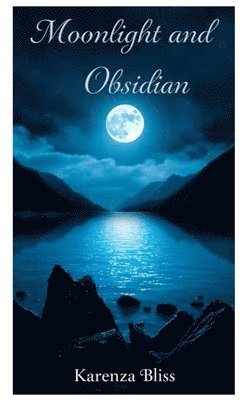 Moonlight and Obsidian 1