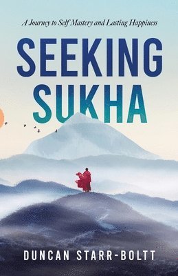 Seeking Sukha 1