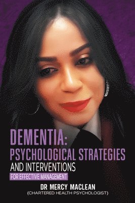 bokomslag "Dementia:  Psychological Strategies and Interventions for Effective Management"