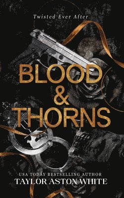 Taylor Aston White - Blood and Thorns, Häftad