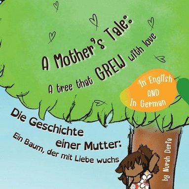 bokomslag mother's tale: A tree that grew with love - English - German Bilingual Book