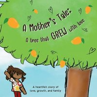 bokomslag mother's tale: A tree that grew with love