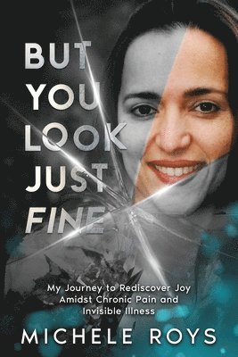 Michele Roys - But You Look Just Fine, Häftad