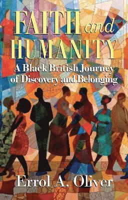Errol A. Oliver - Faith and Humanity, Häftad