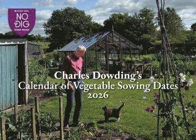 Charles Dowding - Charles Dowding's Calendar of Vegetable Sowing Dates 2026, Häftad