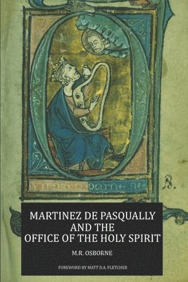 Martinez de Pasqually and the Office of the Holy Spirit 1