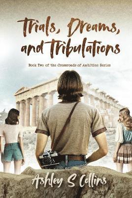 bokomslag Trials, Dreams, and Tribulations