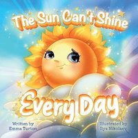 bokomslag Sun Can't Shine Every Day