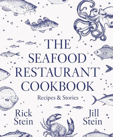 Rick Stein, Jill Stein - Seafood Restaurant Cookbook, Inbunden
