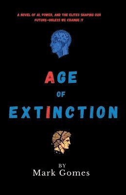 Mark Gomes - Age of Extinction, Häftad