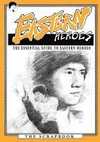 bokomslag The Essential Guide to Eastern Heroes Magazine, DVD & video: Eastern Heroes