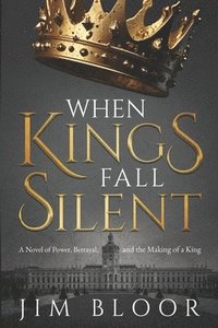 bokomslag When Kings Fall Silent