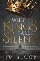 bokomslag When Kings Fall Silent