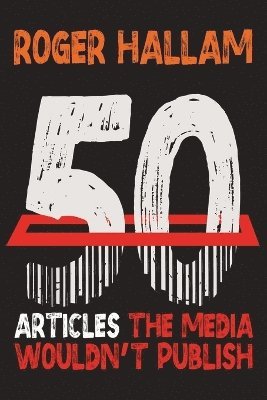 50 Articles The Media Wouldn't Publish 1