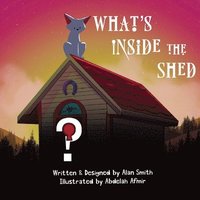 bokomslag What's Inside the Shed