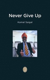 bokomslag Never Give Up