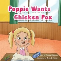 bokomslag Poppie wants Chicken Pox