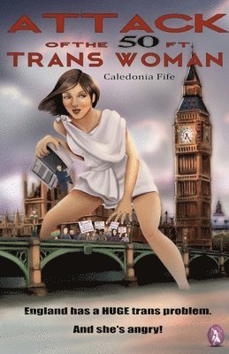 Attack of the 50 ft Trans Woman 1