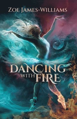 bokomslag Dancing With Fire