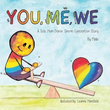 bokomslag You, Me, We, A Solo Mum Donor Sperm Conception Story