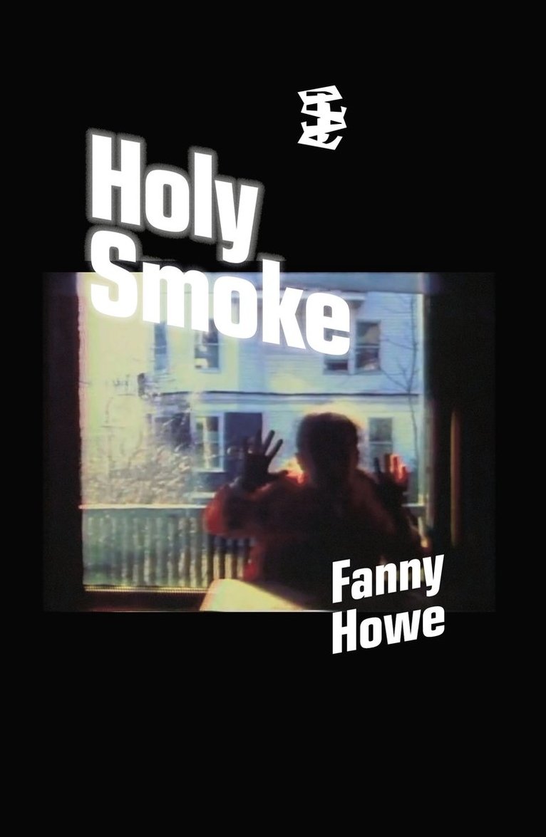 Fanny Howe - Holy Smoke, Häftad