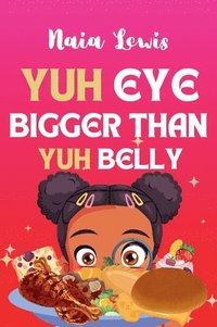 bokomslag Yuh Eye Bigger Than Yuh Belly