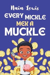 bokomslag Every Mickle Mek a Muckle