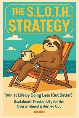 Sloth Strategy