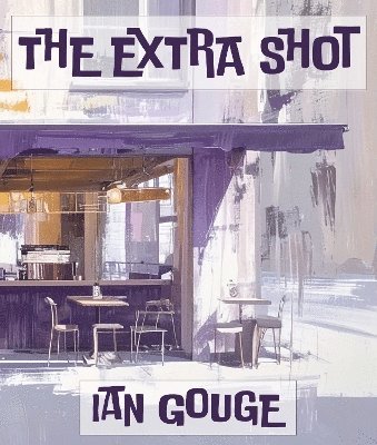 Ian Gouge - Extra Shot, Häftad