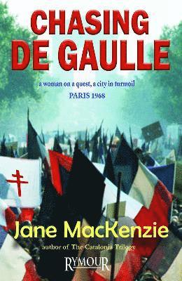 Jane MacKenzie - Chasing De Gaulle, Häftad