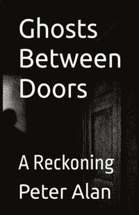 bokomslag Ghosts Between Doors